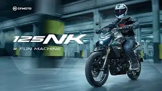 Introducing the CFMOTO 125NK - Fun Machine