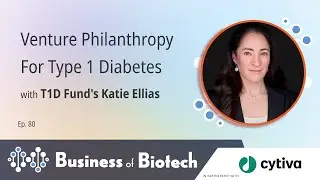 Venture Philanthropy For Type 1 Diabetes With T1D Fund's Katie Ellias