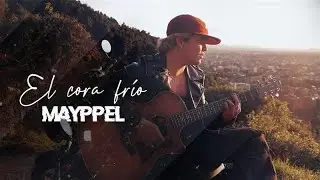 Mayppel - El Cora Frío (Video Visualizer)