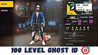 100 LEVEL GHOST ID | 🎯 FREE FIRE HIGH LEVEL ID | 🎯 NOT CHECKIN