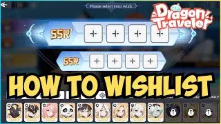 Ultimate Wishlist Guide for F2P [Dragon Traveler]