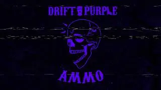 Drift Purple - AMMO