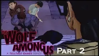 Detective Meego and Inspector Len To The Rescue! The Wolf Among Us Gameplay Walkthrough Part Two