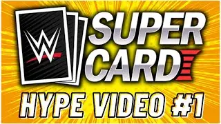 WWE SUPERCARD HYPE VIDEO #1