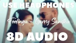 Feelinga (8D Audio) Garry Sandhu | 8D B7 Records