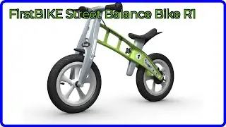 REVIEW: FirstBIKE Street Balance Bike R1. ESSENTIAL details.