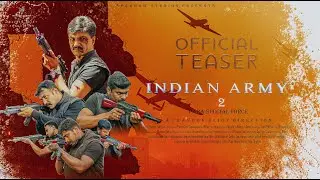 Indian Army 2 | Official Teaser | Sparrow Studios | Praveen Eliot | Ooty | 2023