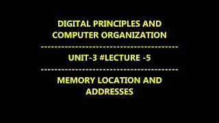 MEMORY LOCATION AND ADDRESSES #DIGITAL PRINCIPLES AND COMPUTER ORGANIZATION #UNIT-3 #CS3351 #notes