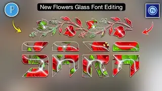 How To Make New Colorful With Flowers Glass Font In PS Touch Pixellab | Glass Font Editing In PS cc