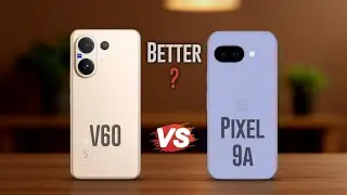 Vivo V60 Vs Google Pixel 9a 🔥 Old Flagship Vs New Midrange 🔥