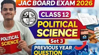 JAC Board Exam 2026 | Class 12 Political Science Set 3 🔥 Previous Year Question | Full Solution