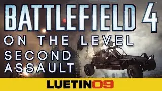 Battlefield 4 |&nbsp;Second Assault Review --&nbsp;On The Level
