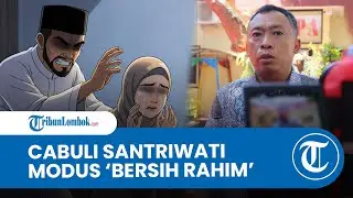 Oknum Pimpinan Ponpes di Lombok Dilaporkan Cabuli Santriwati, Modus 'Bersih Rahim'