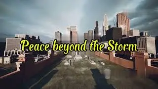 Peace beyond the Storm | Ram Haven 