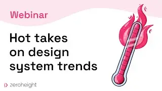 zeroheight team: Hot takes on design system trends