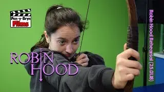 Robin Hood Rehearsal/Prop Making (25th January 2018)