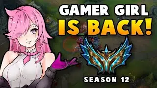 GAMER GIRL IS BACK FOR SEASON 12! Climb to Challenger finally starts ヽ(*・&omega;・)ﾉ