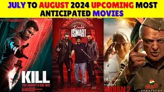 Top 10 Upcoming Most Anticipated Movies July To August 2024 || Upcoming Movies In July 2024