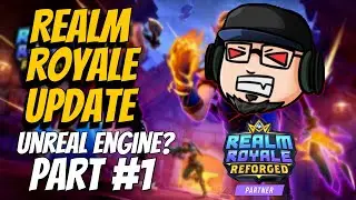 Realm Royale Reforged the Future Unreal Engine Part 1