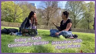 being a Tech Community Builder | interview with Fleur Prince