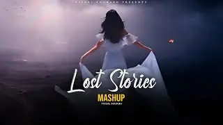 Lost Stories Mashup | mile ho tum humko X Filhal 2| Visual Sourabh |Lost Memories Sadness 💔 2026..