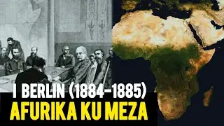 IMPAMVU u RWANDA barugize ruto|UBUGOME Bw'ABAKOLONI mukugabana ibihugu by'afurika| Berlin(1884-1885)