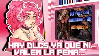 🩷Pinkku Reacciona👉DLC&rsquo;s que casi arruinaron a sus videojuegos▶️