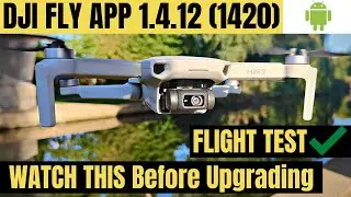 DJI FLY APP UPDATE 1.4.12 (1420) FLIGHT TEST | DJI MAVIC MINI 2 / MAVIC AIR 2S