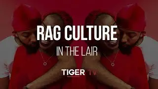 Rag Culture In The Lair