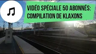 Vid&eacute;o sp&eacute;ciale 50 abonn&eacute;s: compilation de klaxons 1