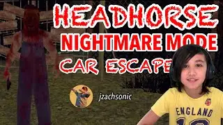 HEADHORSE NIGHTMARE MODE FULL GAMEPLAY / CAR ESCAPE