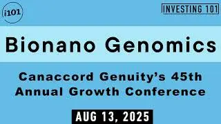 Bionano Genomics Canaccord Genuity&rsquo;s 45th Annual Growth Conference | Aug 13, 2025