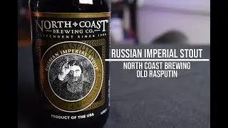 Brew Quest 10, Russian Imperial Stout: North Coast - Old Rasputin