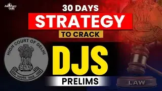 Best Strategy to Crack Delhi Judiciary 2023 in 30 Days | Delhi Civil Judge Preparation