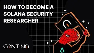 How to become a Solana Security Researcher with Zigtur, Turbine and Cantina