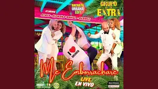 Me Emborracham&eacute; (Bachata Urbana (Hd Remastered) Staring Ataca, Alemana, Daniel, Desiree, Live,...