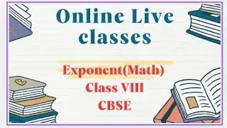 Exponent class 8 Online Live class.
