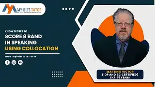 Know Secret to Score 8 Band in IELTS Speaking - Using Collocation | My IELTS Tutor!!