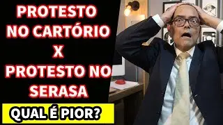 PROTESTO NO SERASA X PROTESTO NO CARTÓRIO