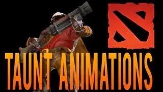 Dota 2 New Taunt Animations