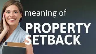 Understanding Property Setbacks: A Guide for English Learners