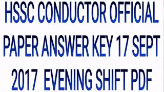 HSSC CONDUCTOR OFFICIAL PAPER ANSWER KEY 17 SEPT 2017  EVENING SHIFT PDF