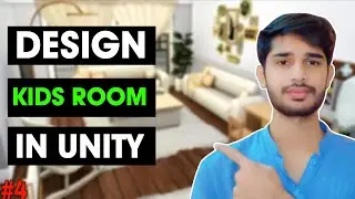 Decorate Kid Bedroom in Unity in Urdu Hindi | Scene Decoration lecture 4