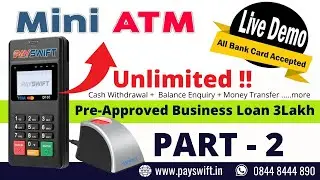PAYSWIFT Micro ATM / mPOS with Unlimited Cash Withdrawal of any Card | Live Demo - PART 2