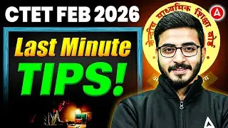 CTET Feb 2026: Last Minute Tips & Strategy by Prashank Sir | How to Crack CTET in First Attempt?