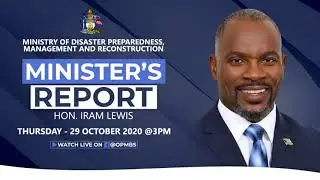 The Ministry of Disaster Preparedness, Management and Reconstruction Minister's Report