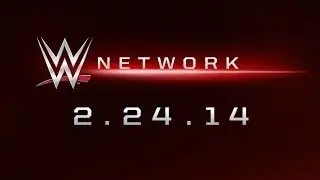 WWE Network...AT LAST! LAUNCHING Feb 24th