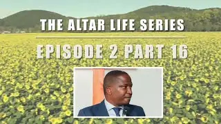 The Altar and Kingdom Representation (part 16 from The Altar Life Series Episode 2)