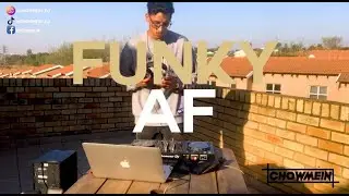 CHOWMEIN'S FUNKY AF MIX || OLD SKOOL FUNK & HOUSE MIX
