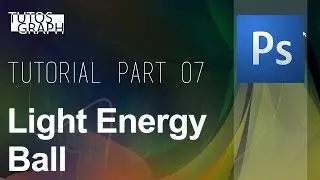 #7 TUTORIAL - Photoshop CS5 Light Energy Ball